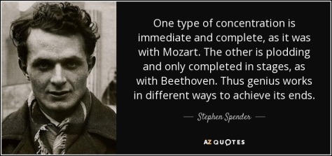 One-type-of-concentration-is-immediate-and-complete-as-it-was-with-Mozart.-The-other-is-plodding-and-only-completed-in-stages-as-with..-Stephen-Spender